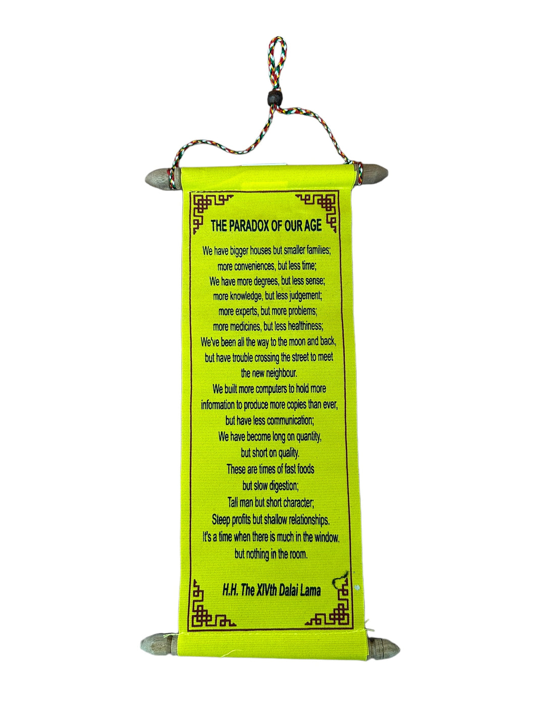 Paradox of our Age H.H Dalai Lama Quote Scroll